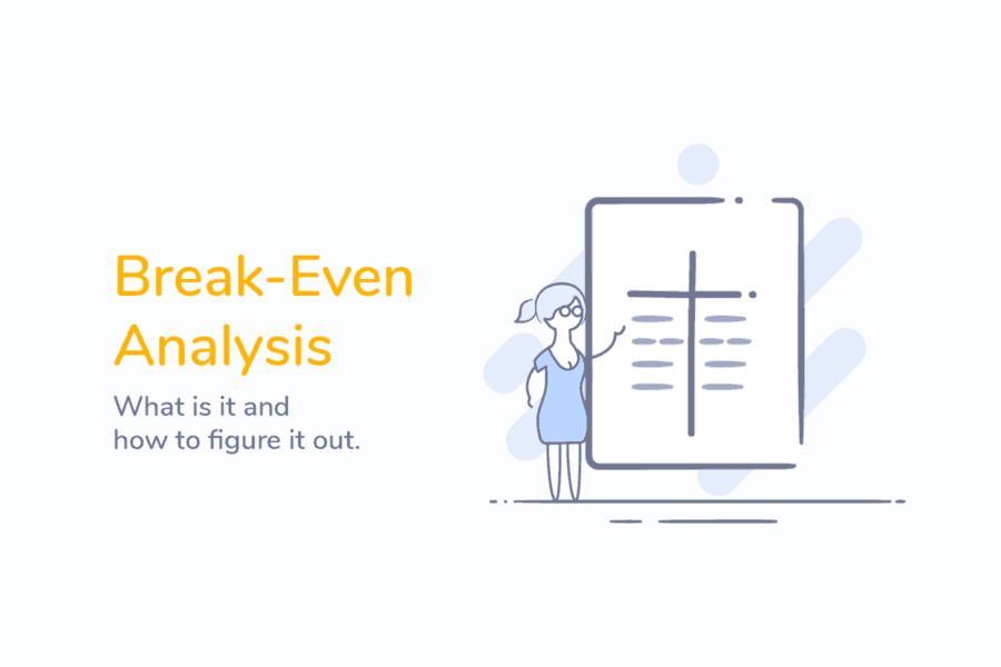 Break-Even Analysis: What it is and How to Figure it Out