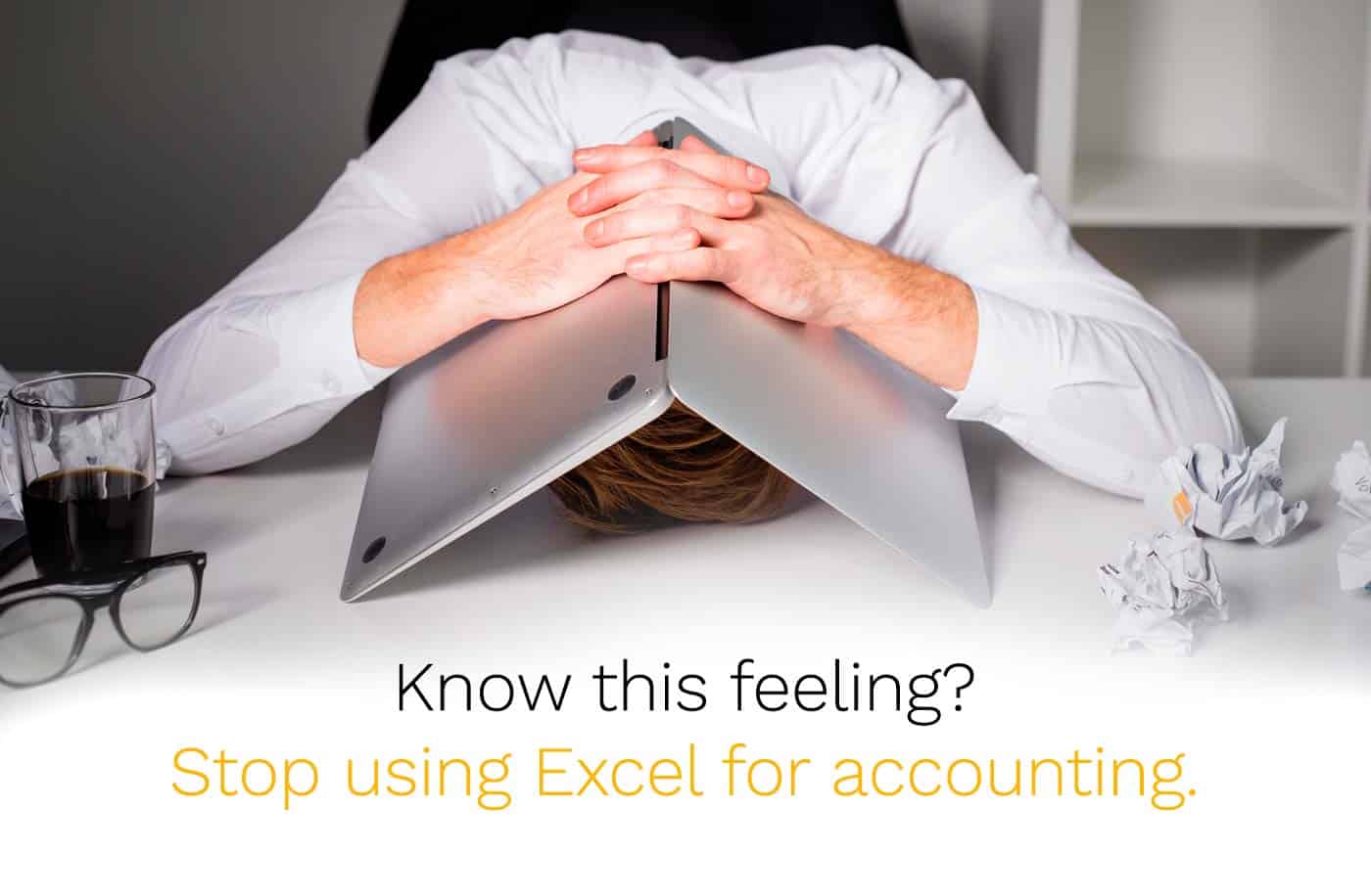 Stop Using Excel for Accounting