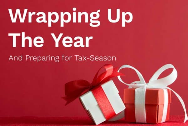 Wrapping Up The Year and Prepping for Tax-Season