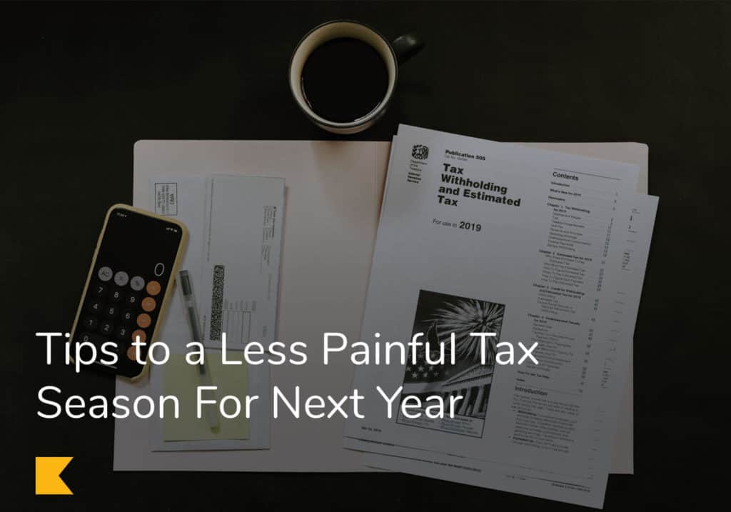Tips to a Less Painful Tax Season For Next Year - Kashoo