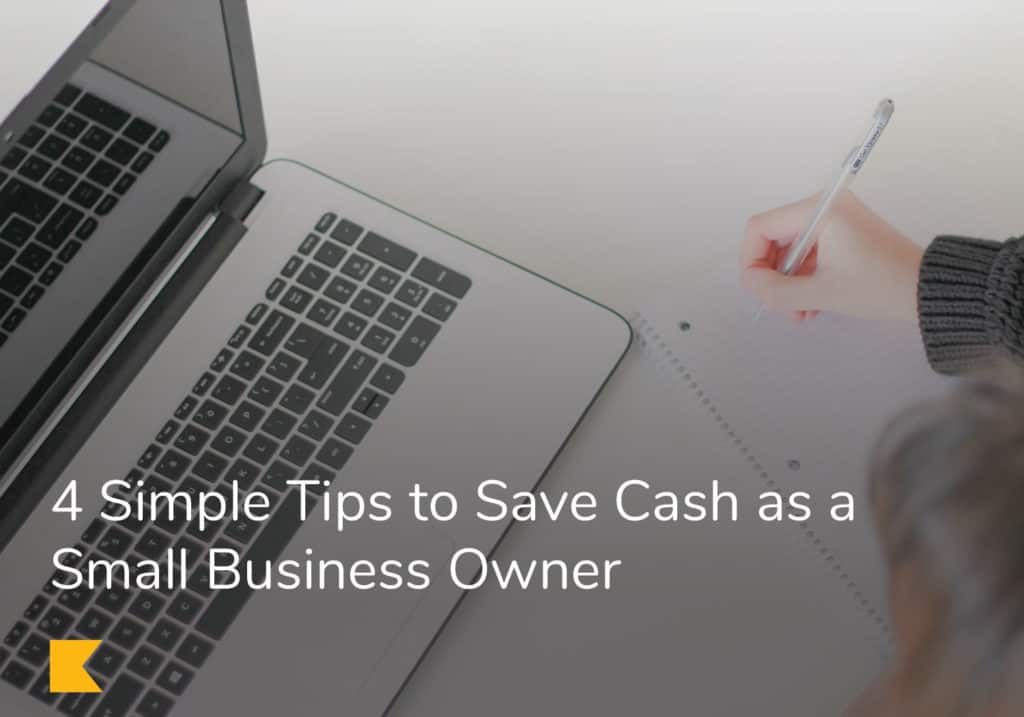 4 Simple Tips to Save Cash as a Small Business Owner