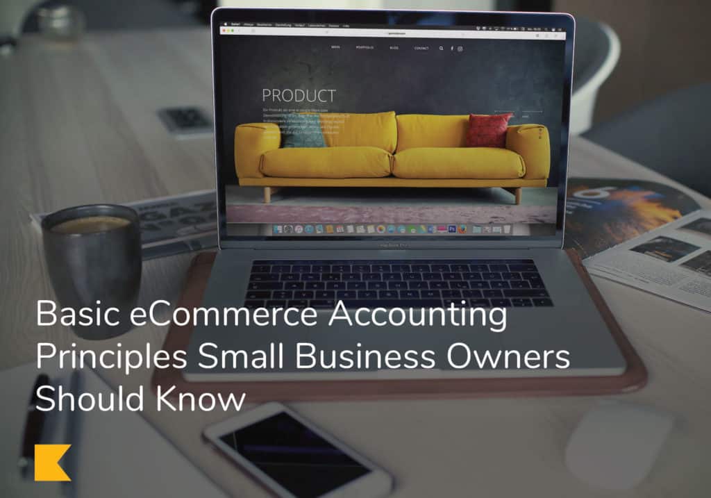 Basic eCommerce Accounting Principles Small Business Owners Should Know