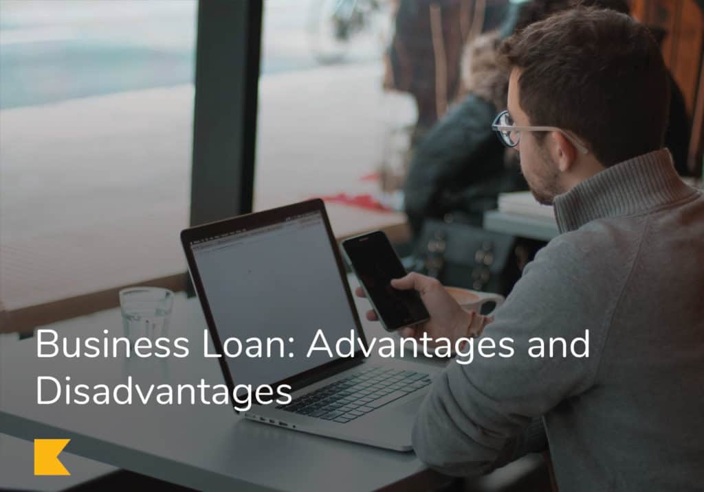 Business Loan: Advantages and Disadvantages