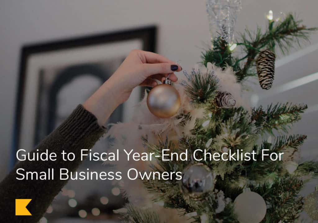 Guide to Fiscal Year-End Checklist For Small Business Owners