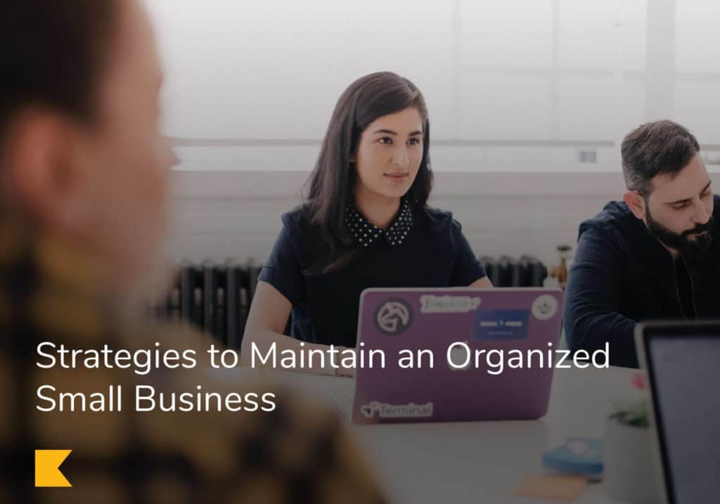 Strategies to Maintain an Organized Small Business