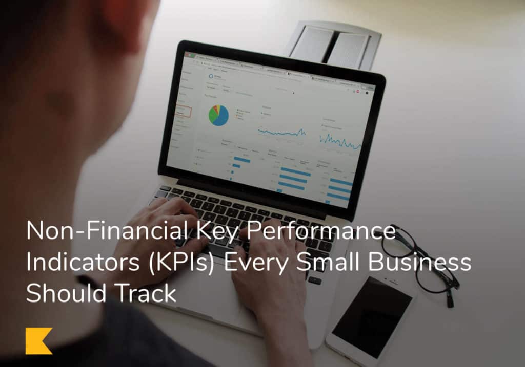 Non-Financial Key Performance Indicators (KPIs) Every Small Business Should Track