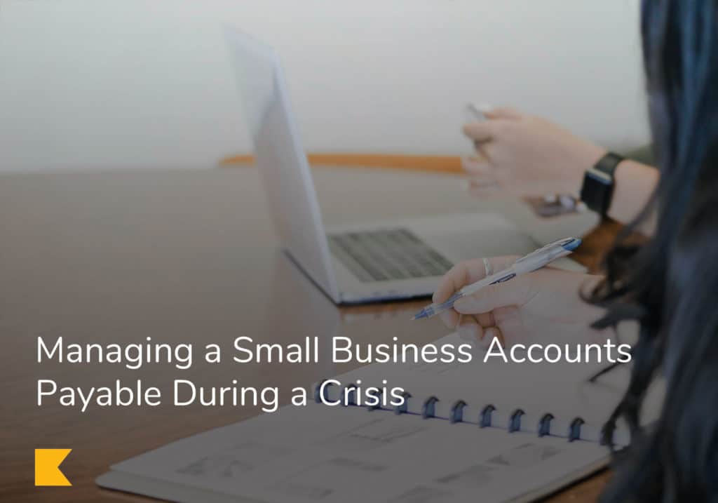 Managing a small business accounts payable during a crisis