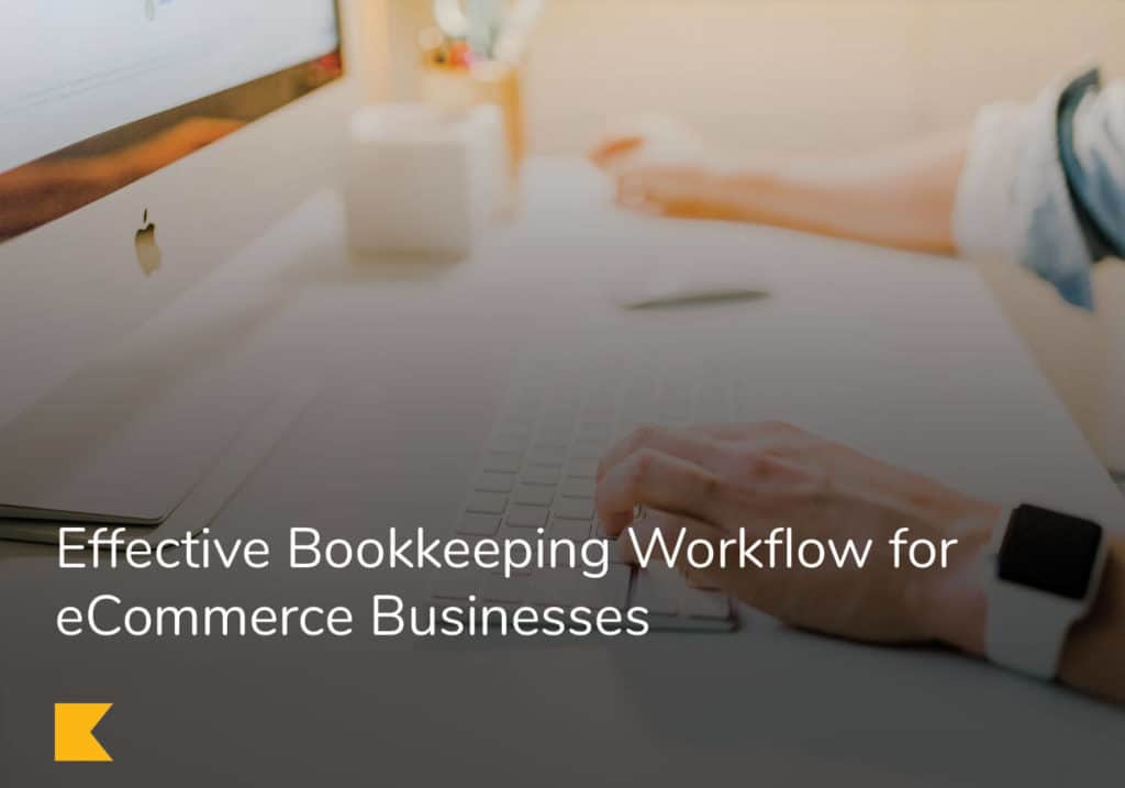 Effective Bookkeeping Workflow for eCommerce Businesses