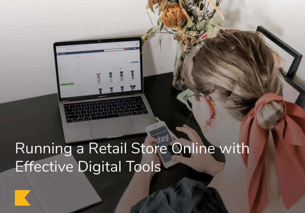 Running a Retail Store Online with Effective Digital Tools