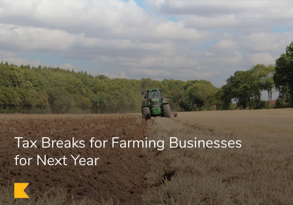 Tax Breaks for Farming Businesses for Next Year