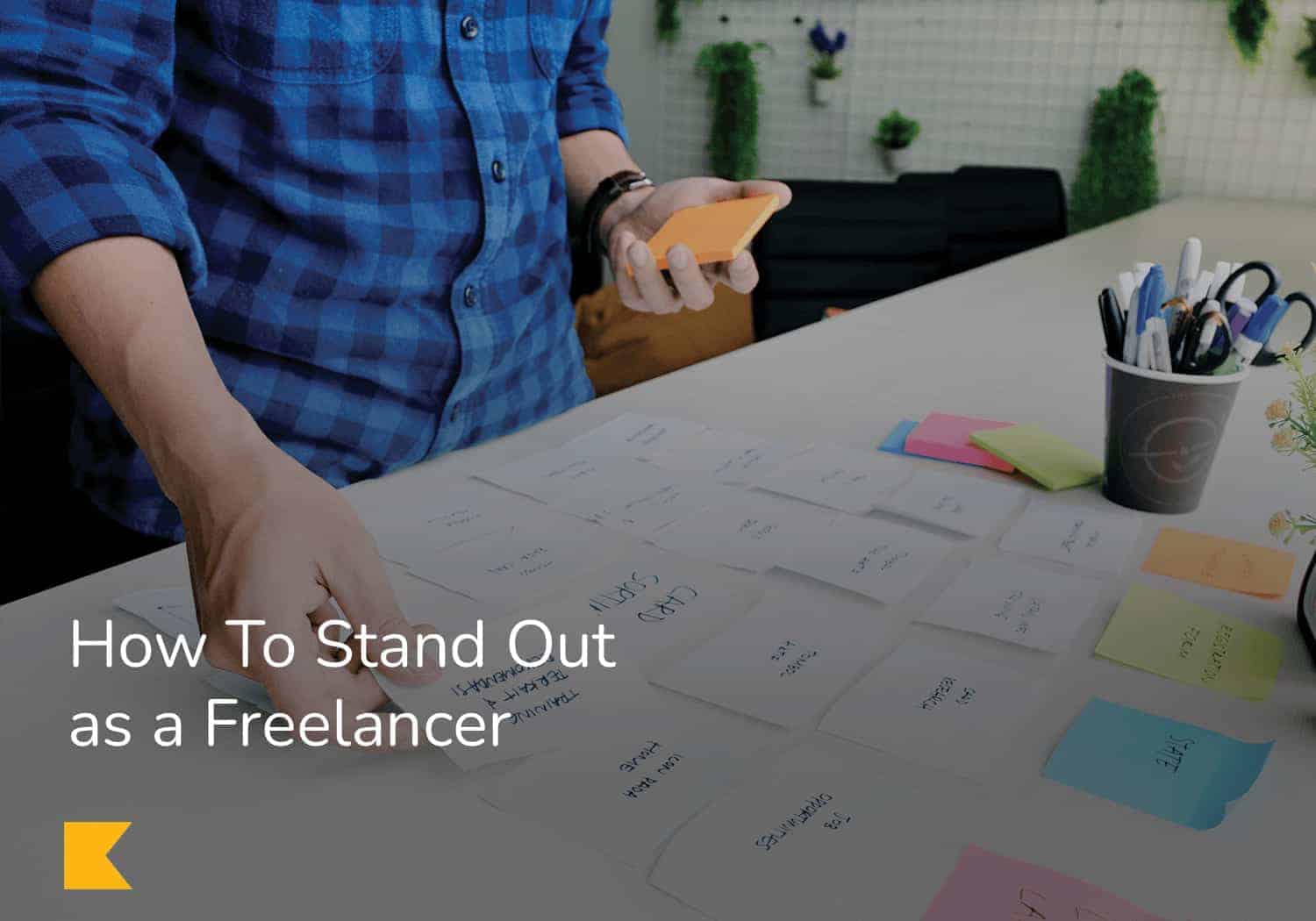 How To Stand Out as a Freelancer